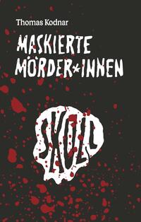 Vorderes Coverbild Maskierte Mörder*innen: SKULL