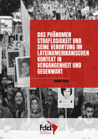 Vorderes Coverbild Das Phänomen Straflosigkeit und seine Verortung im lateinamerikanischen Kontext in Vergangenheit und Gegenwart
