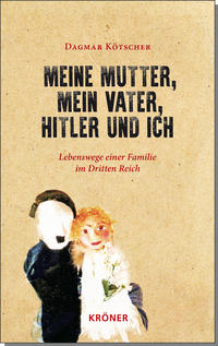 Vorderes Coverbild Meine Mutter, mein Vater, Hitler und ich