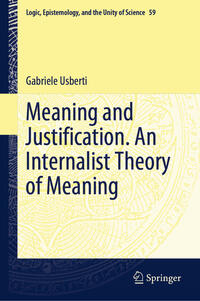 Vorderes Coverbild Meaning and Justification. An Internalist Theory of Meaning