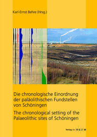 Vorderes Coverbild Die chronologische Einordnung der paläolithischen Fundstelle von Schöningen