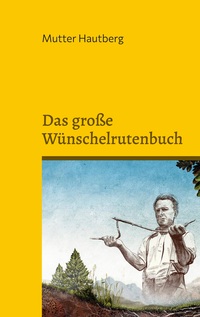 Vorderes Coverbild Das große Wünschelrutenbuch