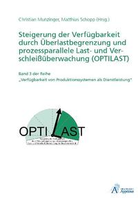 Vorderes Coverbild Steigerung der Verfügbarkeit durch Überlastbegrenzung und prozessparallele Last- und Verschleißüberwachung (OPTILAST)