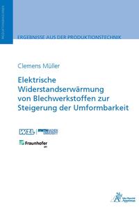 Vorderes Coverbild Elektrische Widerstandserwärmung von Blechwerkstoffen zur Steigerung der Umformbarkeit