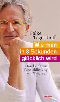 Vorderes Coverbild Wie man in 3 Sekunden glücklich wird