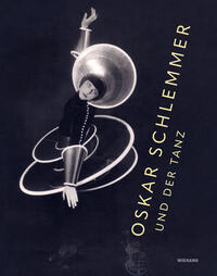 Vorderes Coverbild Oskar Schlemmer und der Tanz