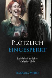 Vorderes Coverbild Plötzlich eingesperrt