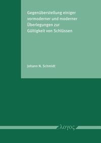 Vorderes Coverbild Gegenüberstellung einiger vormoderner und moderner Überlegungen zur Gültigkeit von Schlüssen