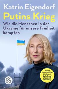 Vorderes Coverbild Putins Krieg – Wie die Menschen in der Ukraine für unsere Freiheit kämpfen
