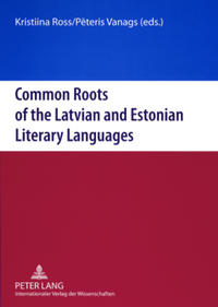 Vorderes Coverbild Common Roots of the Latvian and Estonian Literary Languages