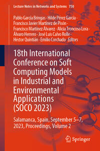 Vorderes Coverbild 18th International Conference on Soft Computing Models in Industrial and Environmental Applications (SOCO 2023)