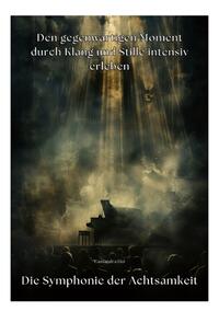 Vorderes Coverbild Die Symphonie der Achtsamkeit