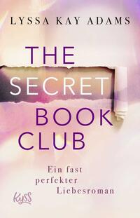 Vorderes Coverbild The Secret Book Club – Ein fast perfekter Liebesroman