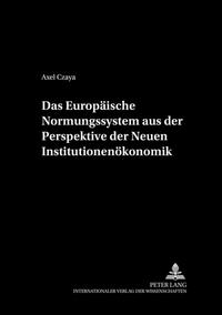 Vorderes Coverbild Das Europäische Normungssystem aus der Perspektive der Neuen Institutionenökonomik