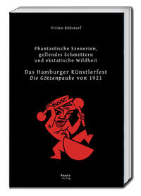 Vorderes Coverbild Das Hamburger Künstlerfest - Die Götzenpauke von 1921