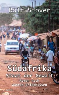 Vorderes Coverbild Südafrika - Staat der Gewalt - Roman nach wahren Erlebnissen