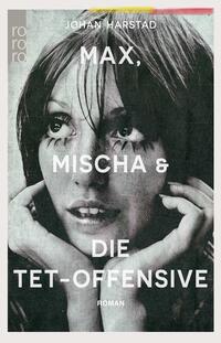 Vorderes Coverbild Max, Mischa und die Tet-Offensive