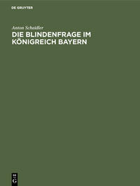 Vorderes Coverbild Die Blindenfrage im Königreich Bayern