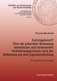 Vorderes Coverbild Zuru¨ckgekehrt!? Über die präventive Bedeutung intrinsischer und struktureller Veränderungsprozesse nach der Entlassung aus dem Jugendstrafvollzug