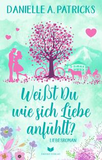 Vorderes Coverbild Weißt du wie sich Liebe anfühlt?