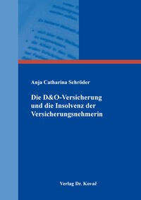 Vorderes Coverbild Die D&O-Versicherung und die Insolvenz der Versicherungsnehmerin