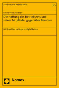 Vorderes Coverbild Die Haftung des Betriebsrats und seiner Mitglieder gegenüber Beratern