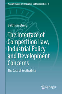 Vorderes Coverbild The Interface of Competition Law, Industrial Policy and Development Concerns