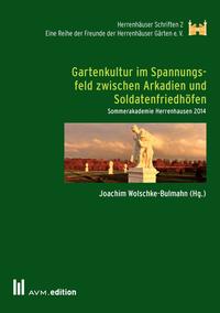 Vorderes Coverbild Gartenkultur im Spannungsfeld zwischen Arkadien und Soldatenfriedhöfen