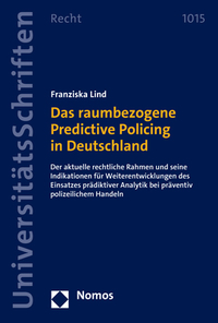 Vorderes Coverbild Das raumbezogene Predictive Policing in Deutschland