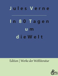 Vorderes Coverbild In 80 Tagen um die Welt