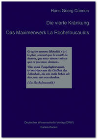 Vorderes Coverbild Die vierte Kränkung. Das Maximenwerk La Rochefoucaulds