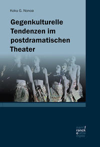 Vorderes Coverbild Gegenkulturelle Tendenzen im postdramatischen Theater