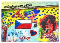 Vorderes Coverbild Die Friedensmauer in Prag (Tischkalender 2025 DIN A5 quer), CALVENDO Monatskalender