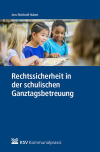 Vorderes Coverbild Rechtssicherheit in der schulischen Ganztagsbetreuung