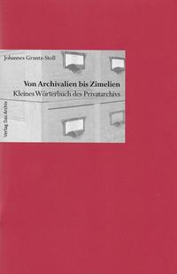 Vorderes Coverbild Von Archivalien bis Zimelien