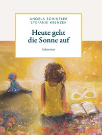 Vorderes Coverbild Heute geht die Sonne auf