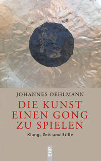 Vorderes Coverbild Die Kunst einen Gong zu spielen