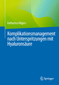 Vorderes Coverbild Komplikationsmanagement nach Unterspritzungen mit Hyaluronsäure