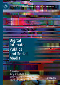 Vorderes Coverbild Digital Intimate Publics and Social Media