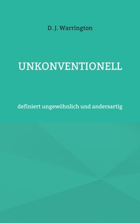 Vorderes Coverbild Unkonventionell