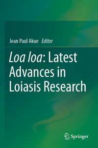 Vorderes Coverbild Loa loa: Latest Advances in Loiasis Research