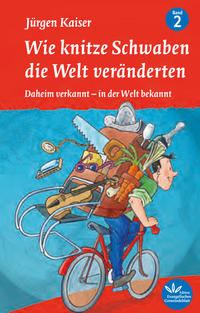 Vorderes Coverbild Wie knitze Schwaben die Welt veränderten