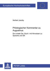 Vorderes Coverbild Philologischer Kommentar zu Augustinus «De civitate Dei», Buch I