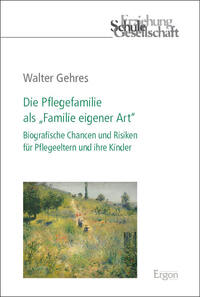 Vorderes Coverbild Die Pflegefamilie als „Familie eigener Art“