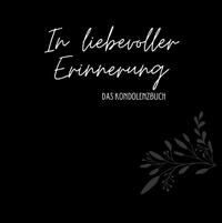Vorderes Coverbild Kondolenzbuch Exklusiv 170g Papier "In liebevoller Erinnerung"