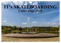 Vorderes Coverbild it's Skateboarding - Unterwegs (Wandkalender 2025 DIN A4 quer), CALVENDO Monatskalender