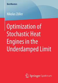 Vorderes Coverbild Optimization of Stochastic Heat Engines in the Underdamped Limit