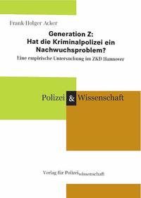 Vorderes Coverbild Generation Z: Hat die Kriminalpolizei ein Nachwuchsproblem?
