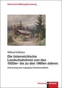 Vorderes Coverbild Die österreichische Landschulreform von den 1920er- bis zu den 1960er-Jahren