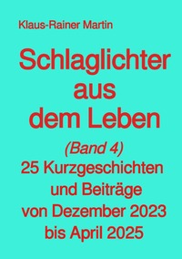 Vorderes Coverbild Schlaglichter aus dem Leben (Band 4)